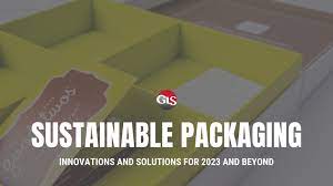 The Future of Sustainable Packaging Solutions